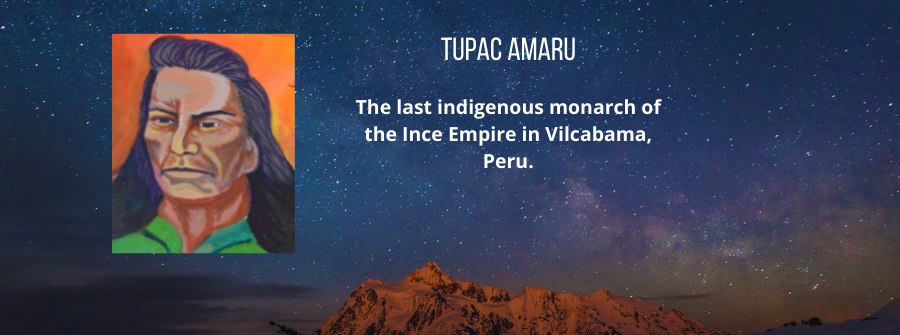 2 of 9, A description of Tupac Amaru. The last indigenous monarch of the Ince Empire in Vilcabama, Peru.